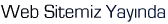 Web Sitemiz Yay�nda